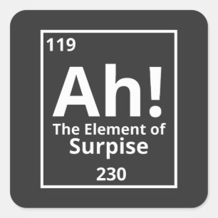 ah the element of surprise funny periodic table square sticker