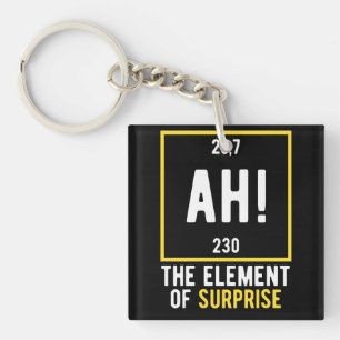 Ah The Element of Surprise Key Ring