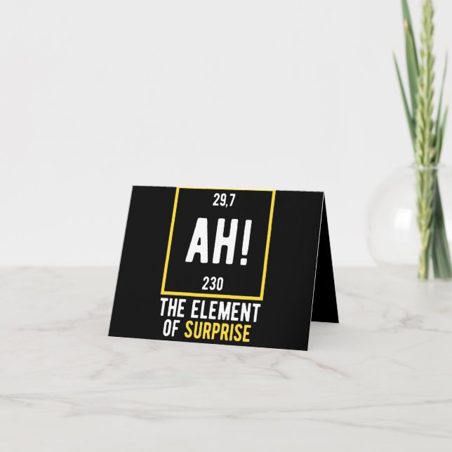 Ah The Element of Surprise Note Card (Front)