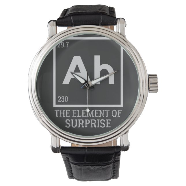 Ah the element of surprises watch (Front)