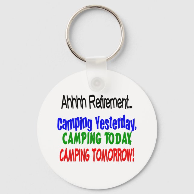 Ahhhh retirement CAMPING Key Ring (Front)