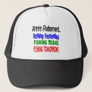 Ahhhh retirement fishing today.... trucker hat