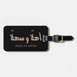 Ahlan wa sahlan Welcome in arabic calligraphy Luggage Tag