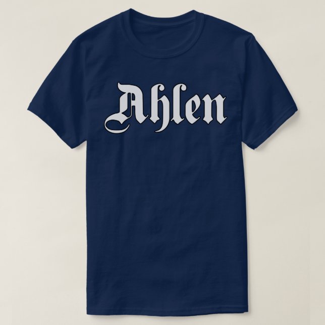 Ahlen written with gothic font T-Shirt (Design Front)
