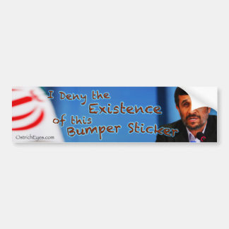 Ahmadinejad-Existence Bumper Sticker