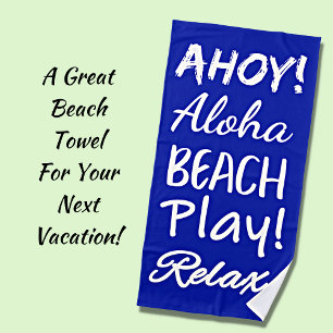 Ahoy Aloha Play Relax  Blue & White Beach Towel