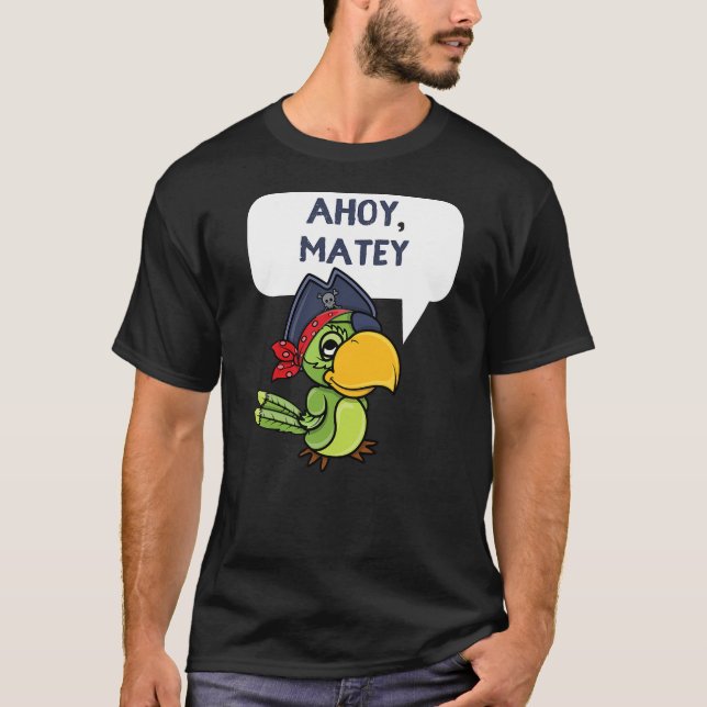 Ahoy, Matey Cute Pirate Parrot Cartoon T-Shirt (Front)