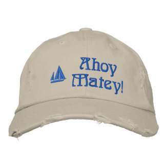 Ahoy Matey Sailors Embroidered Hat