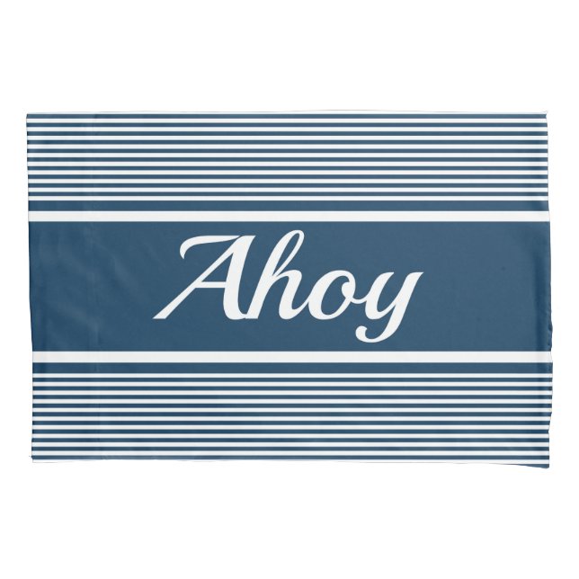 Ahoy Pillowcase (Front)