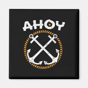Ahoy Ship Captain Seafarer Nautical Sailor Boating Magnet