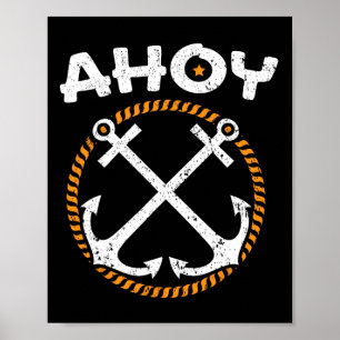 Ahoy Ship Captain Seafarer Nautical Sailor Boating Poster