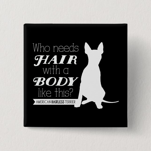 AHT "Who needs hair?" Buton 15 Cm Square Badge (Front)