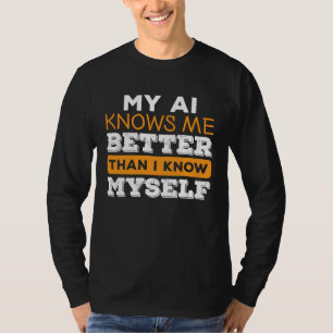 AI Artificial Intelligence Algorithm Machine Learn T-Shirt