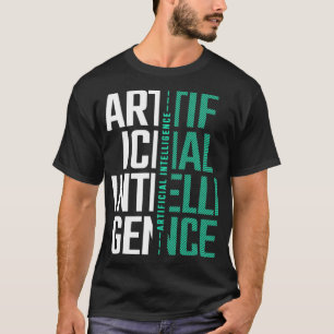 AI Artificial Intelligence Futuristic Nerd Gift  T-Shirt