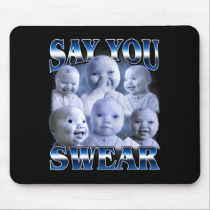 Ai Baby Funny Laughing Say You Swear Holding Laugh Mouse Pad