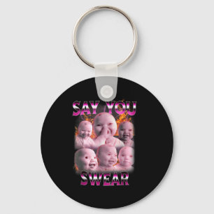 Ai Baby Meme Funny Laughing Say You Swear Retro Ba Key Ring