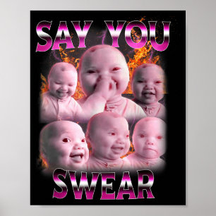 Ai Baby Meme Funny Laughing Say You Swear Retro Ba Poster