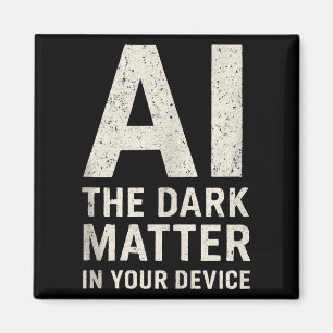 Ai Dark Ogy _ Science & Tech Gift Slogan Tank Magnet
