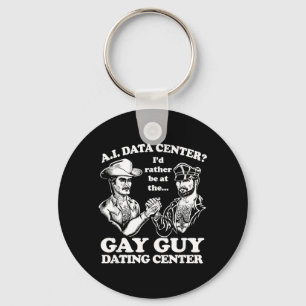 Ai Data Centre Gay Guy Dating Centre Humour Key Ring