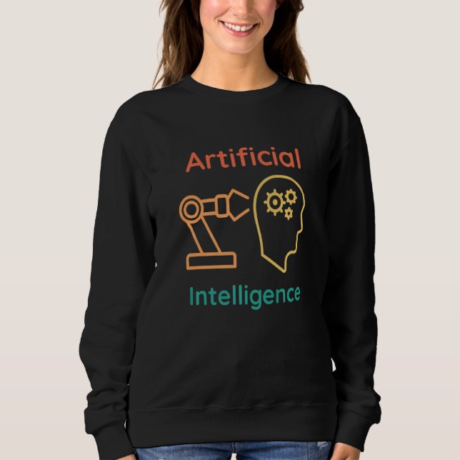 AI Developer Machine Learning Artificial Intellige Sweatshirt (Front)