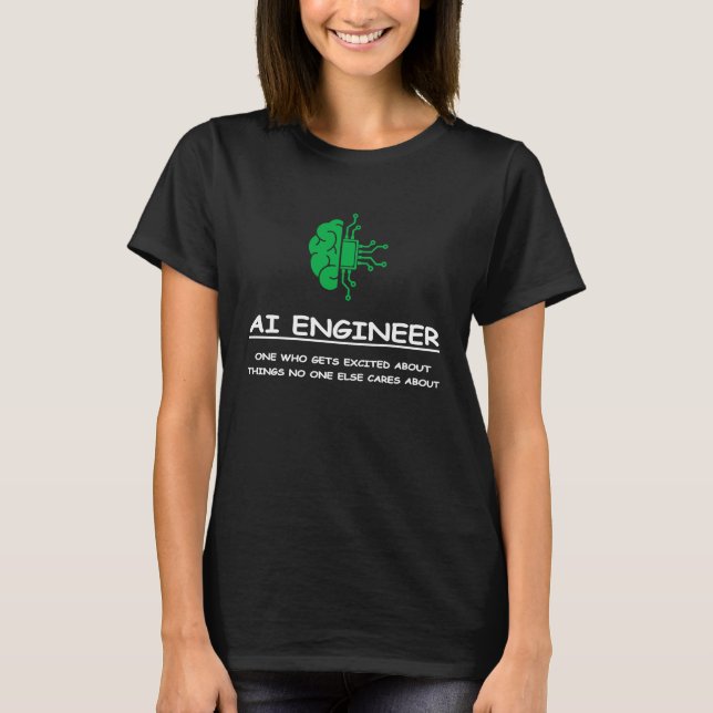 AI Engineer For AI II T-Shirt (Front)