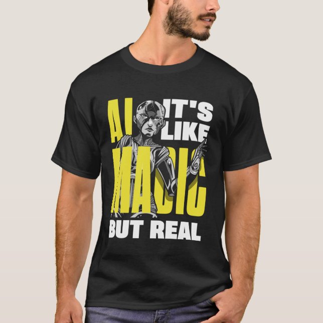 Ai It s Like Magic But Real Computer Science  2 T-Shirt (Front)