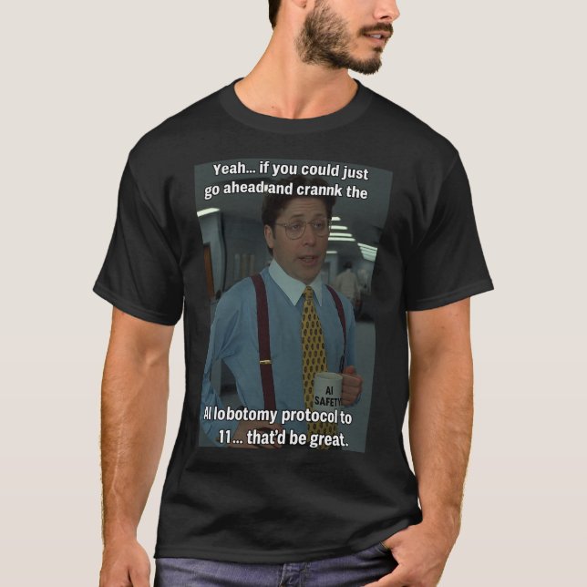 AI Lobotomy Protocol Shirt – "That’d Be Great" (Front)