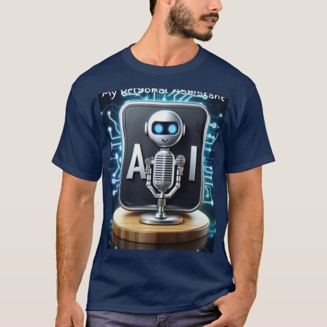 'AI: My Personal Assistant' T-shirt!  T-Shirt (Front)