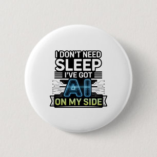 AI On My Side – Funny Tech Quote 6 Cm Round Badge