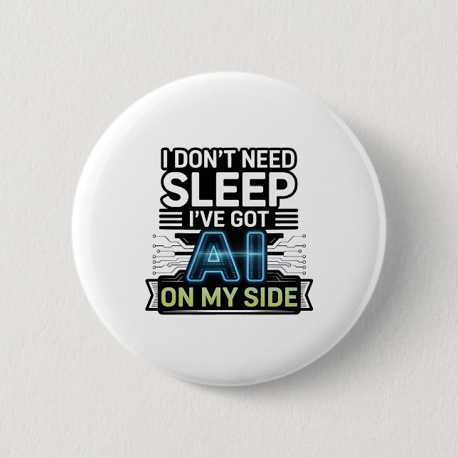 AI On My Side – Funny Tech Quote 6 Cm Round Badge (Front)