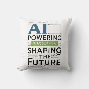 AI Powering Progress – Shaping the Future Cushion