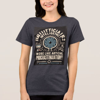 AI Procrastination Tri-Blend Shirt