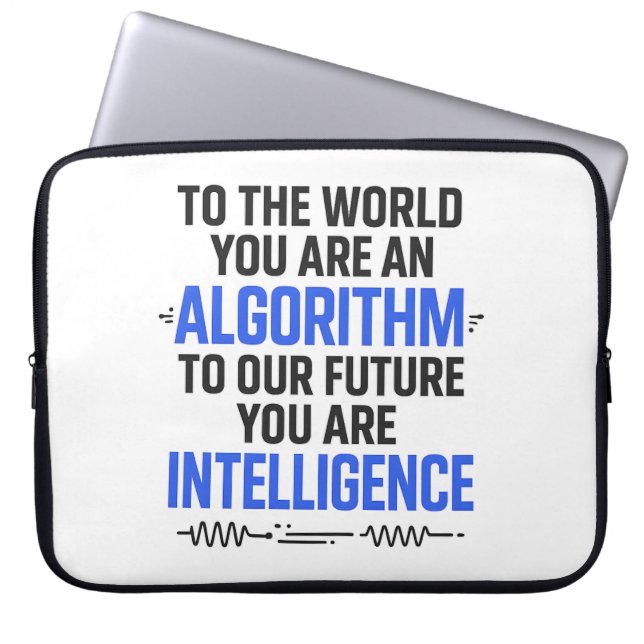 AI Quote Design – Algorithm to Future Intelligence Laptop Sleeve (Front)