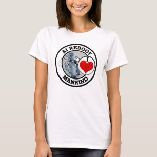 AI REBOOT - I LOVE MANKIND T-Shirt