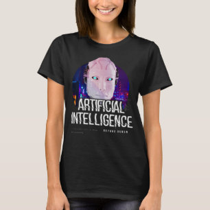 AI Robot Artificial Intelligence Future Human T-Shirt