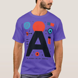 AI The Secret to My Success T-Shirt
