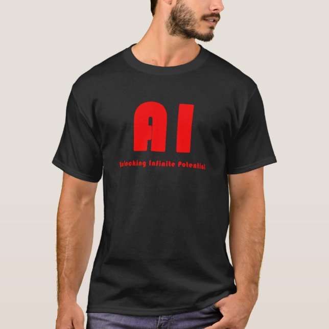 AI Unlocking Infinite Potential_3 T-Shirt (Front)