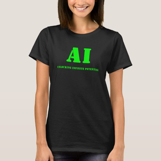 AI Unlocking Infinite Potential T-Shirt (Front)