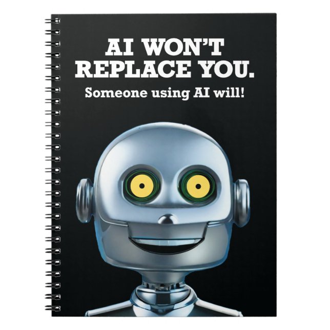 AI Won’t Replace You Notebook v2 (Front)