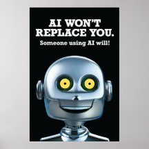AI Won’t Replace You Poster v2