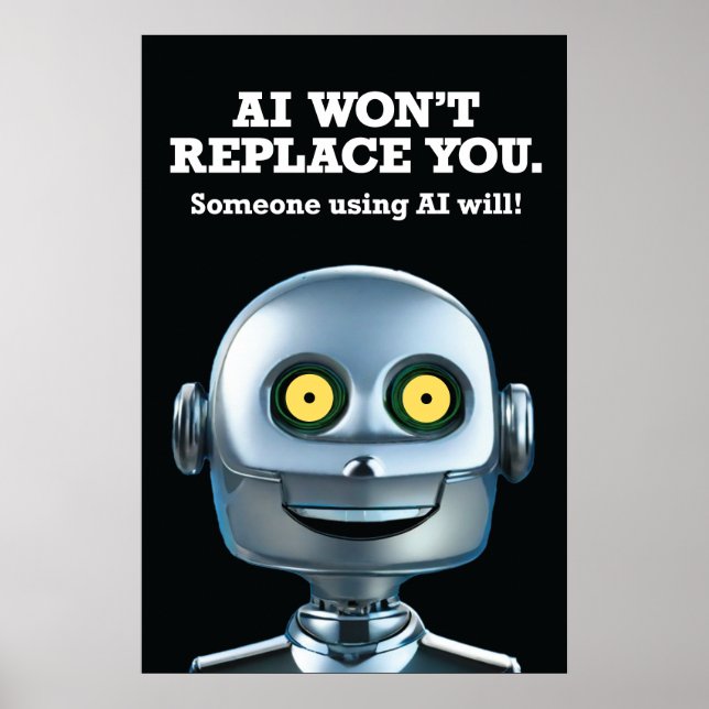 AI Won’t Replace You Poster v2 (Front)