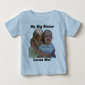 aidan 3, My Big Sister, Loves Me! Baby T-Shirt