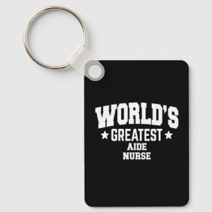 Aide Nurse World's Greatest Key Ring