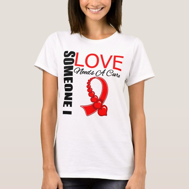 AIDS Someone I Love Needs A Cure T-Shirt (Front)