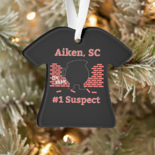 Aiken, SC, Number 1 Suspect Ornament