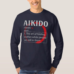 Aikido Definition Martial Arts T-Shirt