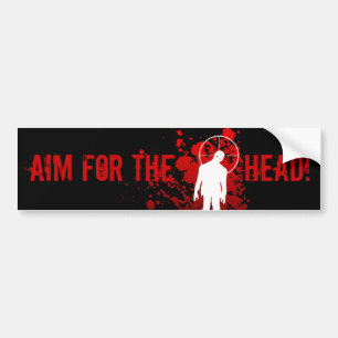 AIM FOR THE HEAD! bumpersticker Bumper Sticker