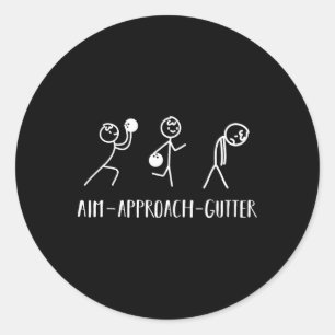 Aim Gutter Bowler Funny Bowling Men Women Classic Round Sticker