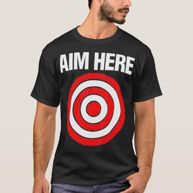 Aim Here Archery Darts Archer T-Shirt (Front)