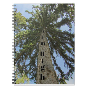 Aim High Positive Encouraging Tall Pine Tree Notebook